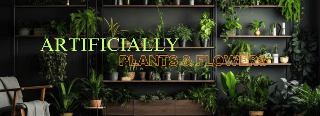 Artificially Plants for Home Decor
