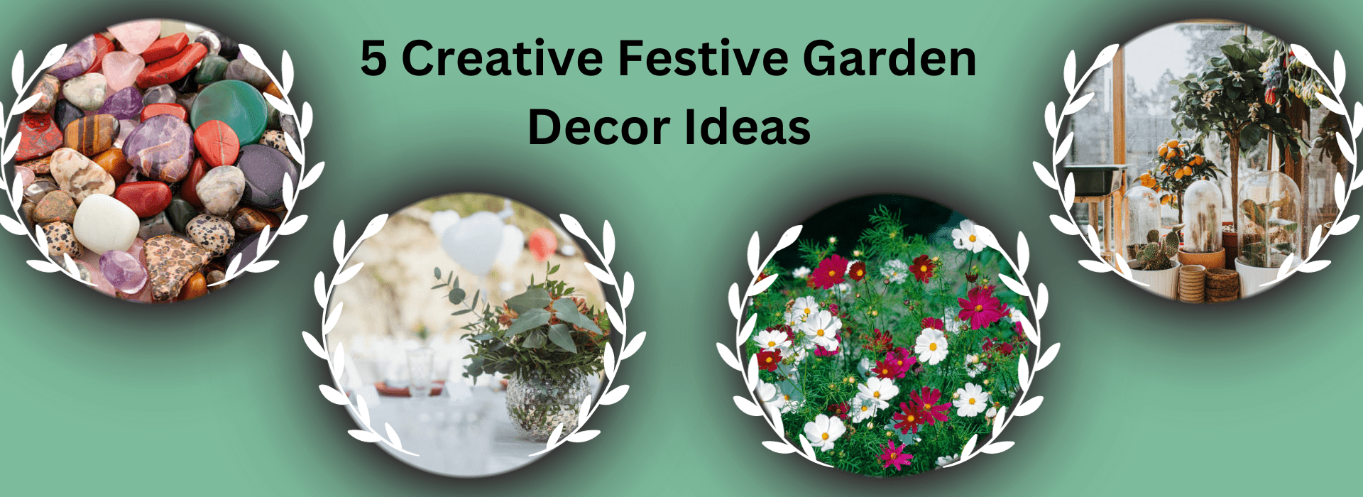 5 Creative Festive Garden Decor Ideas